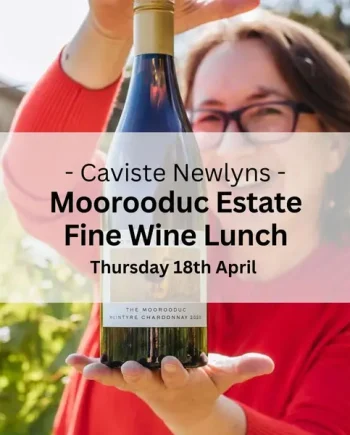 Moorooduc Estate Fine Wine Lunch: Newlyns - Thursday 18th April
