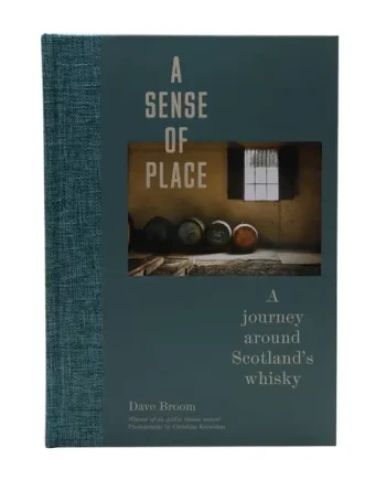 A Sense of Place: A Journey Around Scotland's Whisky