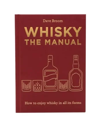 Whisky: The Manual 2024 Edition