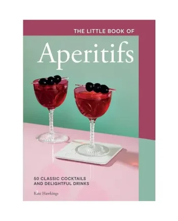 The Little Book of Aperitifs