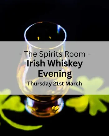 Irish Whiskey Evening - Thursday 21st March