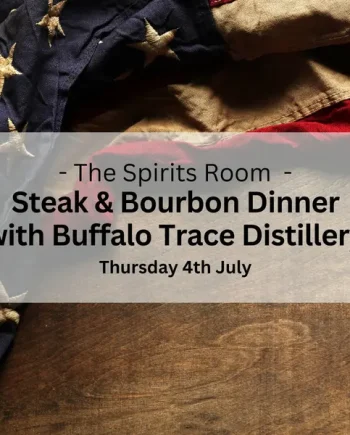 Steak & Bourbon Evening with Buffalo Trace Distillery: Thursday 4th July