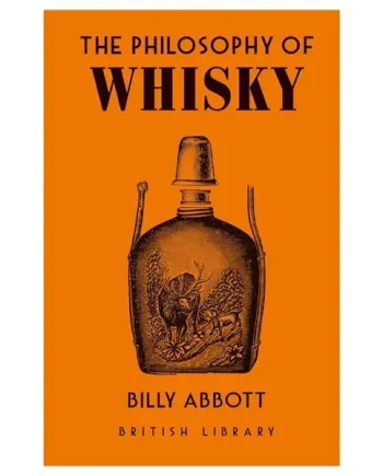The Philosophy of Whisky