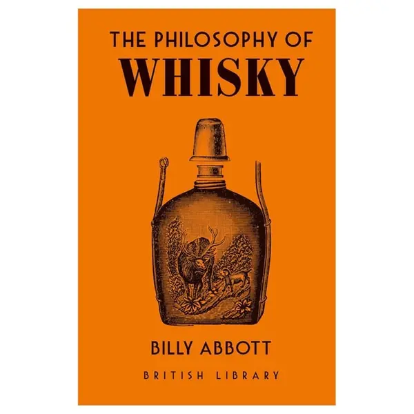 The Philosophy of Whisky