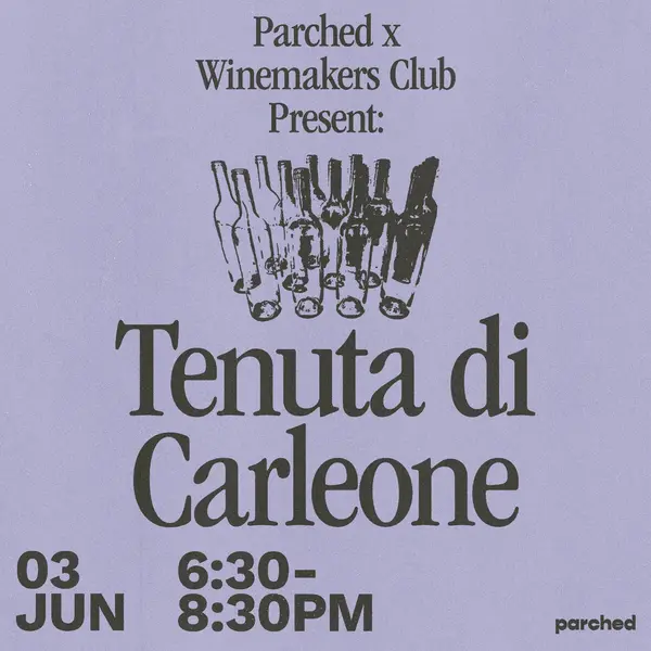 .... Parched x Winemakers Club: Tenuta di Carleone