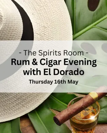 Rum & Cigar Evening with El Dorado - Thursday 16th May