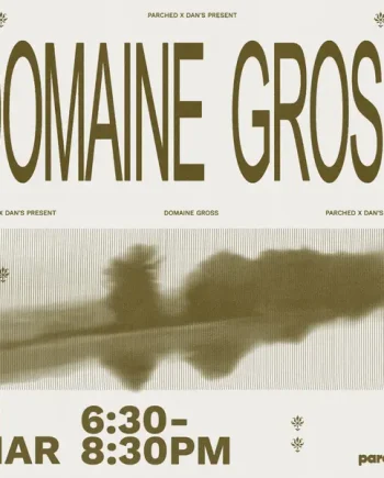 .... Parched + Dan's Present: Domaine Gross